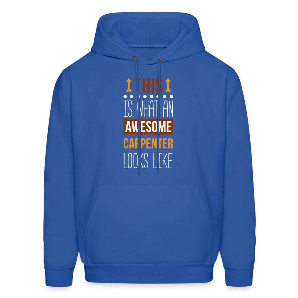 Carpenter Hoodie - This is what an awesome Carpenter looks like  S00096 Men's Hoodie - royal blue