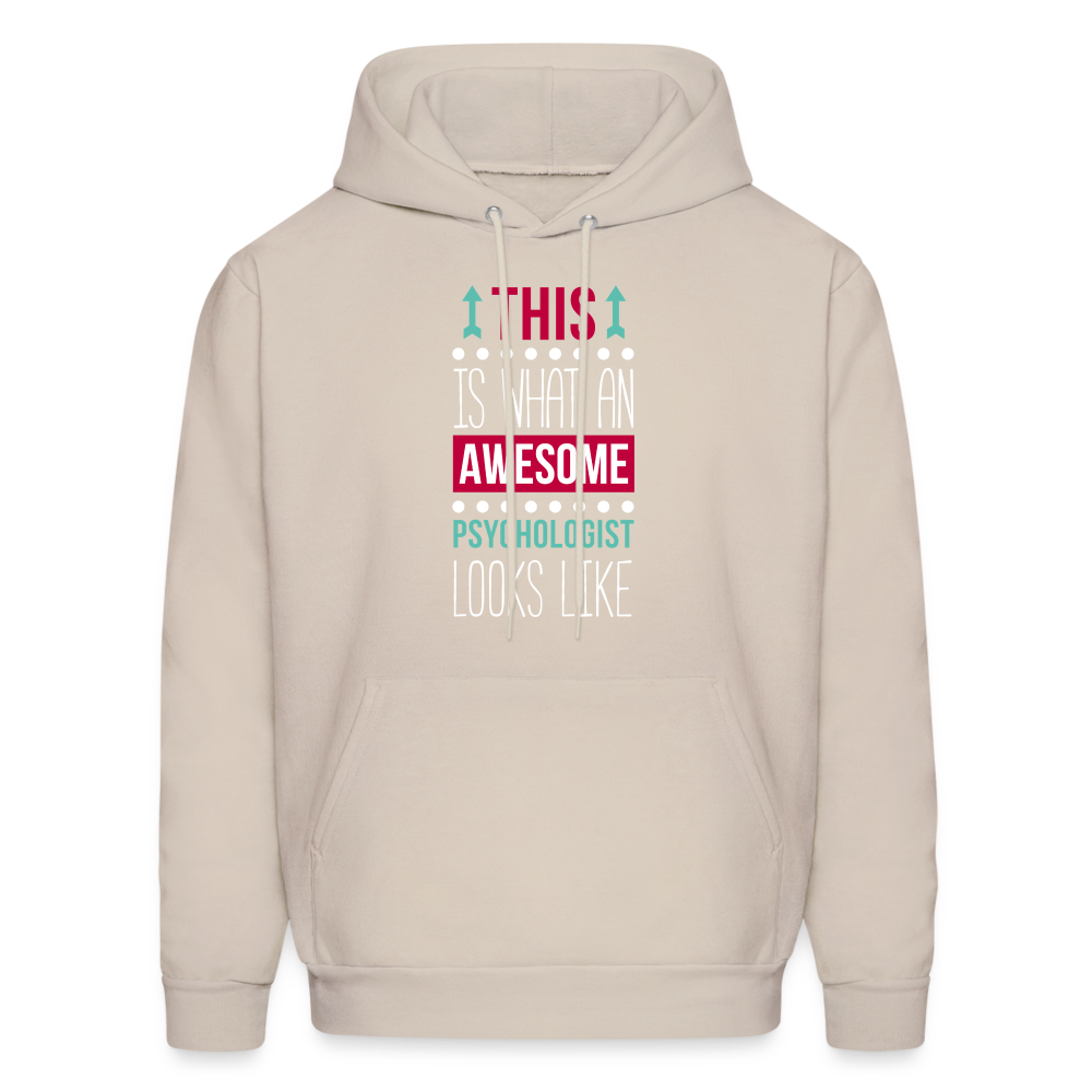 Psychologist This is what an awesome Psychologist looks like S00107 Men's Hoodie - Sand
