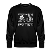Some Grandpas play bingo, real Grandpas go Cycling Men’s Premium Sweatshirt - black