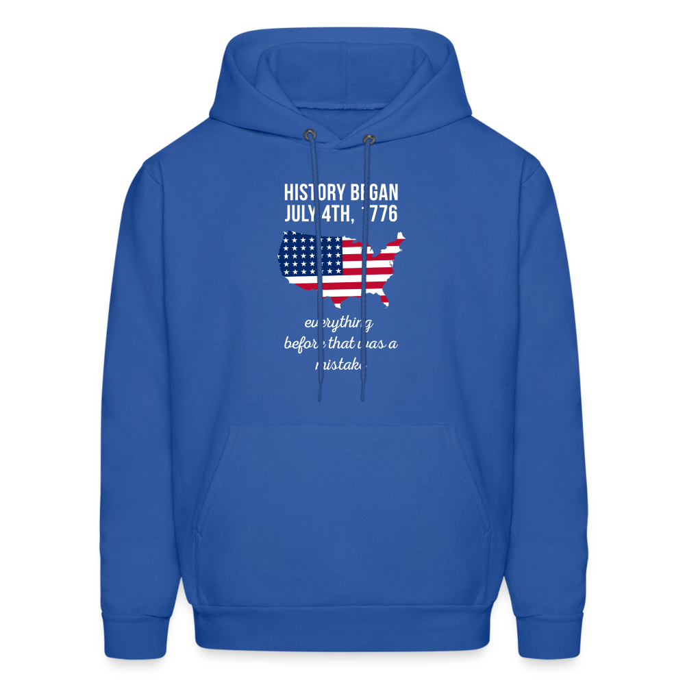 Patriot History began July 4th, 1776, everything before that was a mistake  S00055 Men's Hoodie - royal blue