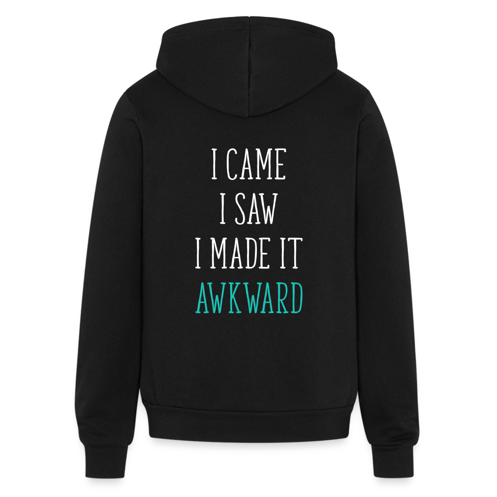 S00250 I came, I saw, I made it awkward Unisex Zip Hoodie Funny Gift - black
