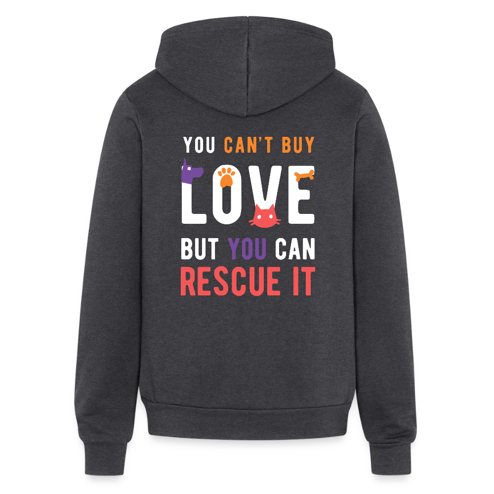 You can't buy love, but you can rescue it Zip Hoodie S00060 - charcoal grey