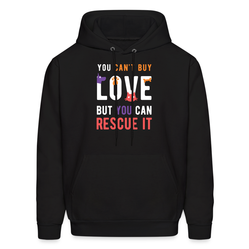 Animal Rescue Hoodie - You can't buy love, but you can rescue it  S00060 Men's Hoodie - black