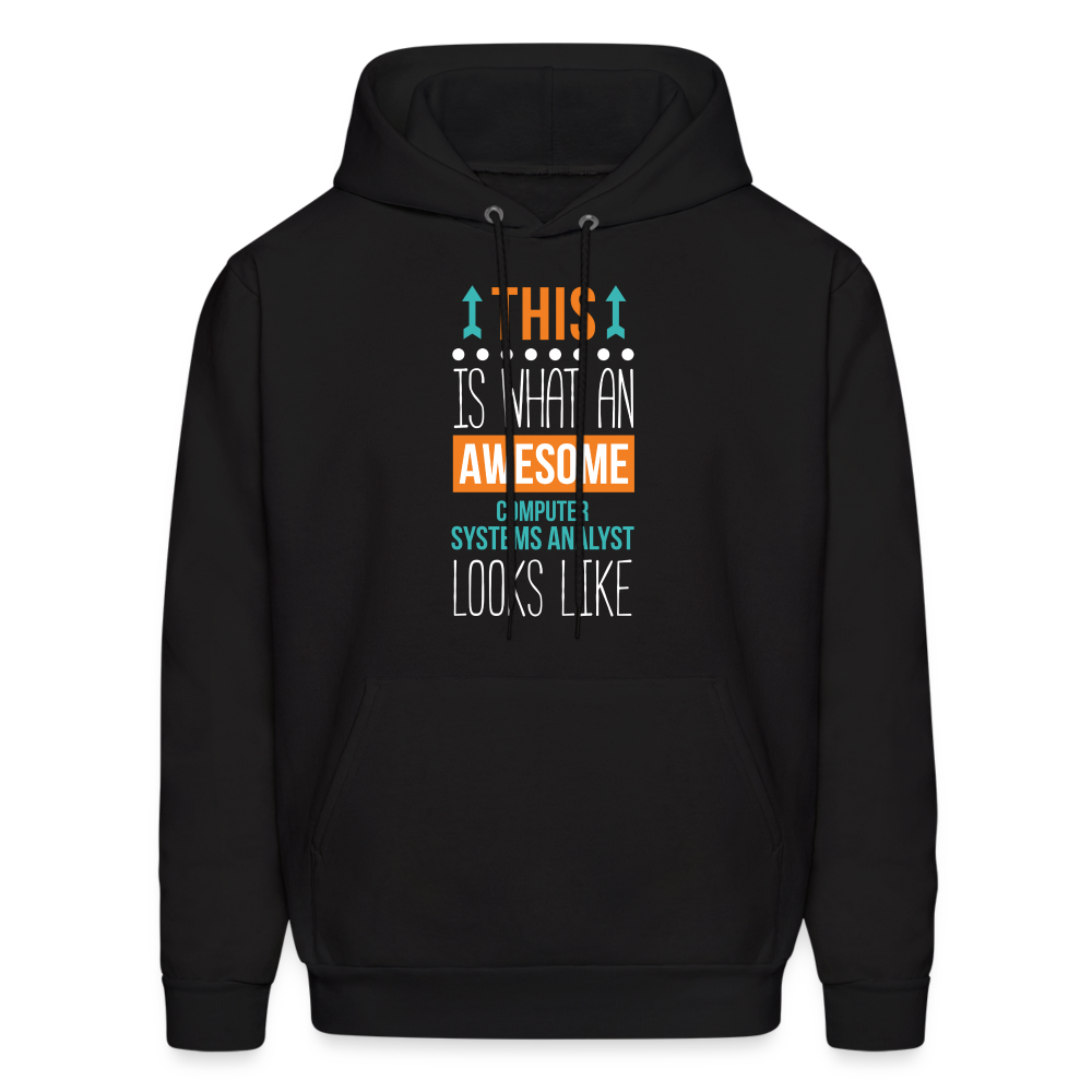 Computer system analyst Hoodie - This is what an awesome Computer system analyst looks like  S00064 Men's Hoodie - black