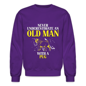 K00702 Pug Hoodie - Never underestimate an old man with a Pug, Father's Day Gift Crewneck Sweatshirt - purple