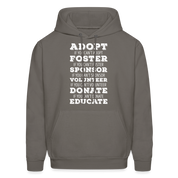 Adopt, if you can't adopt, foster, if you can't foster, sponsor, if you can't sponsor, volunteer.... S00061Men's Hoodie - asphalt gray