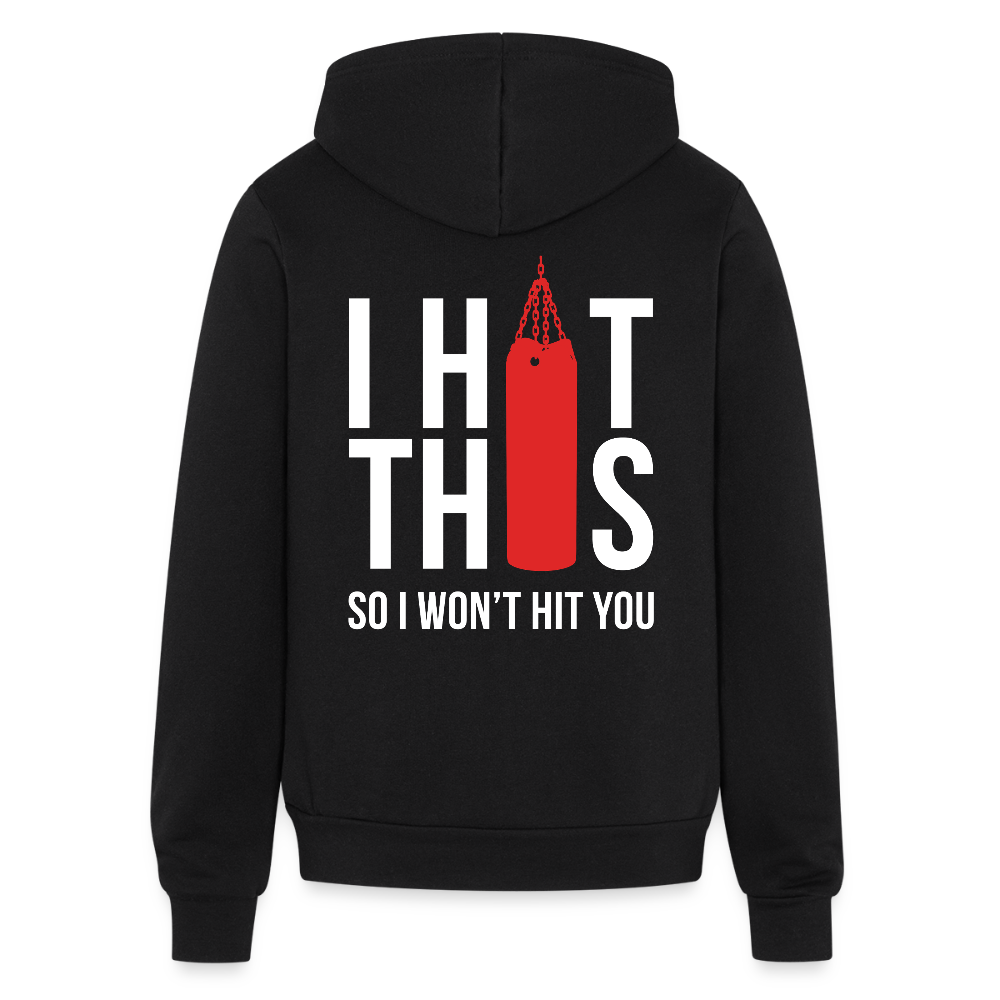 S00187  I hit this, so I won't hit you Unisex Zip Hoodie Boxing GiftUnisex Full Zip Hoodie - black