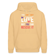 Animal Rescue Hoodie - You can't buy love, but you can rescue it  S00060 Men's Hoodie - light gold 