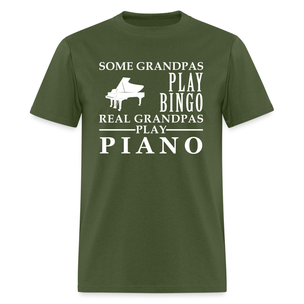 K00045   Piano Gift, Some Grandpas play bingo, Real Grandpas Piano, Grandpa tee, Unisex T-shirt, Grandfather gift, Grandfather t-shirt - military green