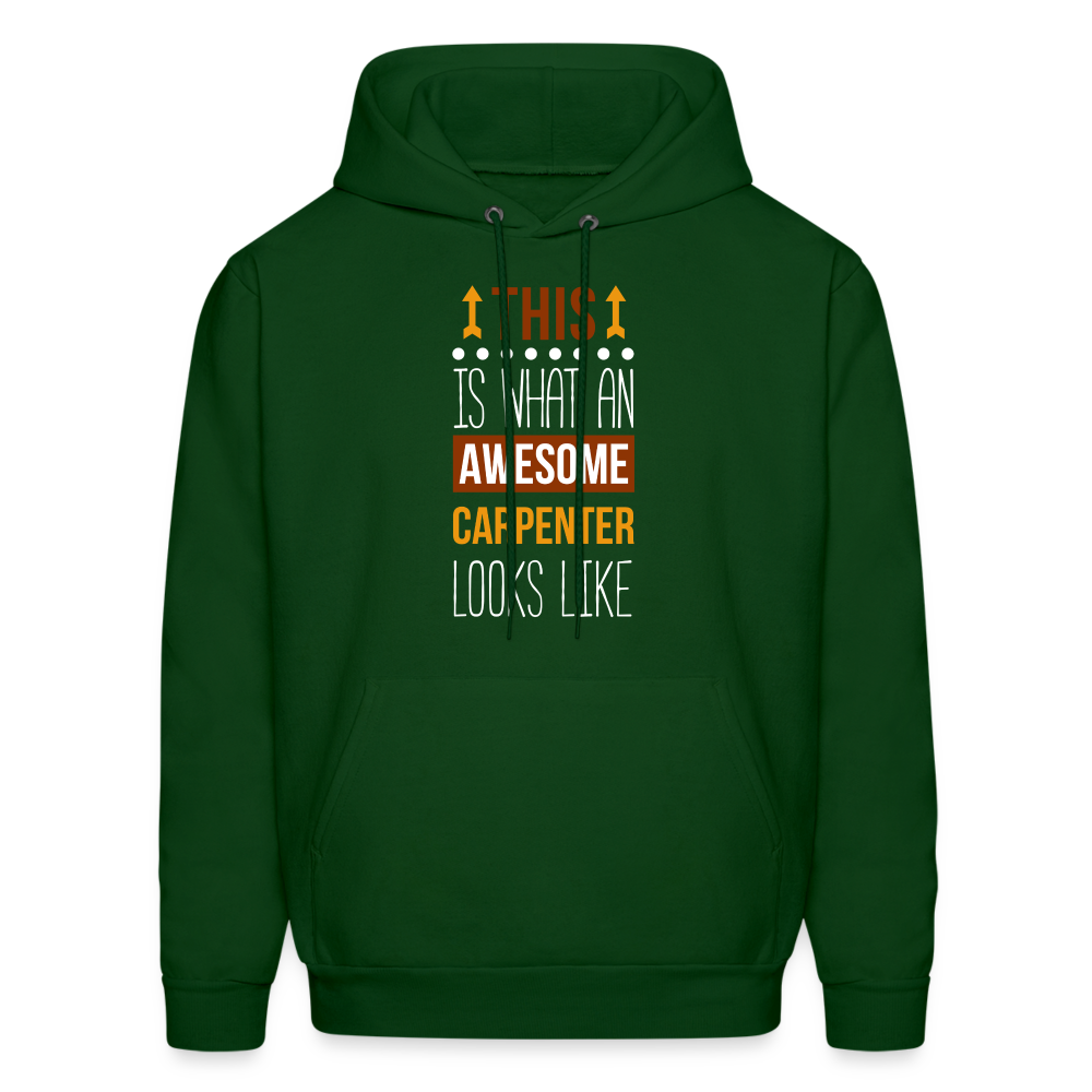Carpenter Hoodie - This is what an awesome Carpenter looks like  S00096 Men's Hoodie - forest green