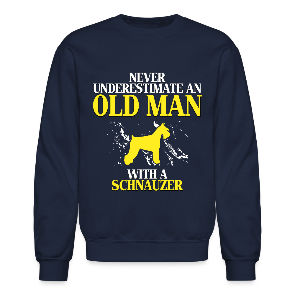 K00695     Personalizable Schnauzer Hoodie - Never underestimate an old man with a Schnauzer,  Crewneck Sweatshirt - navy