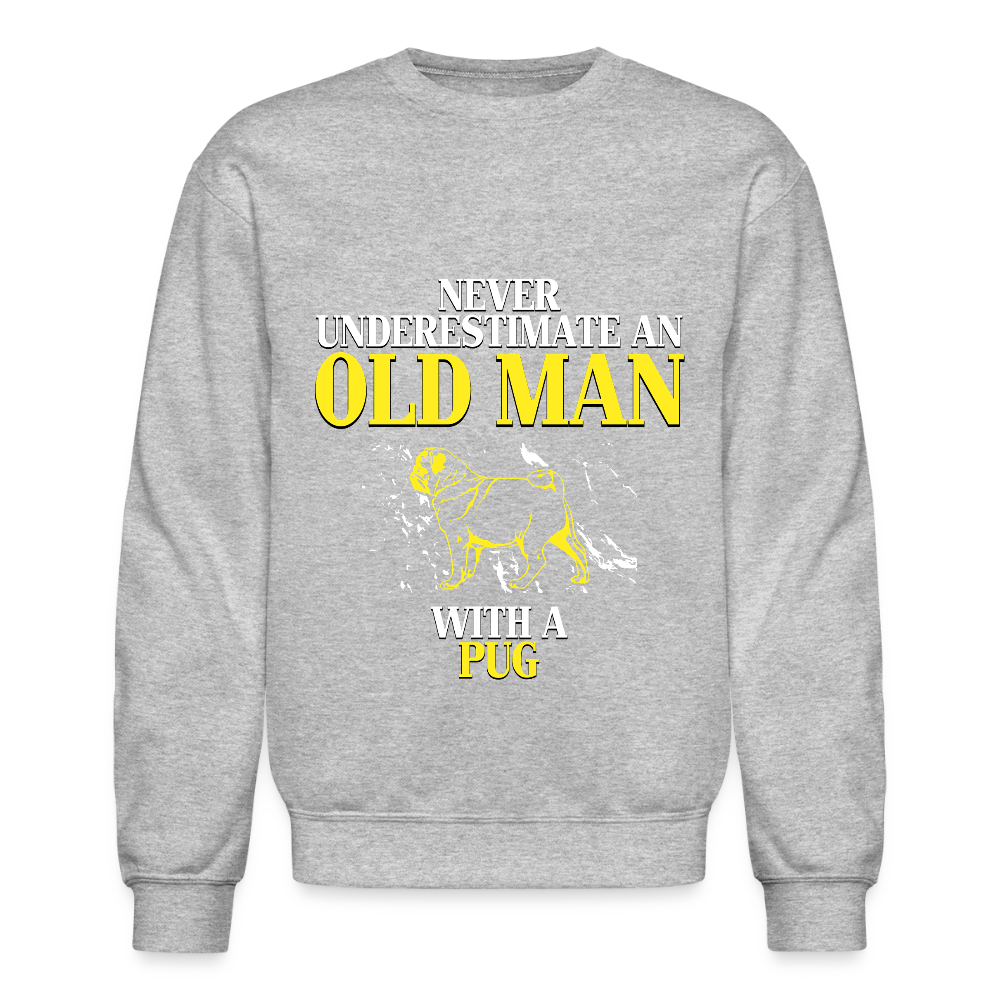 K00702 Pug Hoodie - Never underestimate an old man with a Pug, Father's Day Gift Crewneck Sweatshirt - heather gray