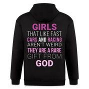 S00580   Girls that like fast cars and racing aren't weird, they are a rare gift from God Unisexzip hoodie - black