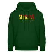 Sicilian and proud of it Unisex Hoodie - forest green