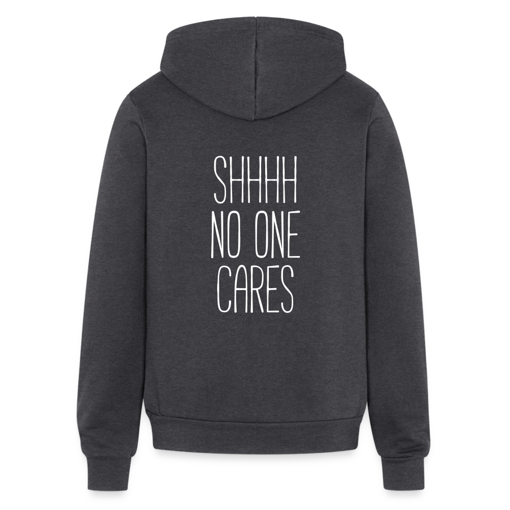 S00248  Shhh no one cares Unisex Zip Hoodie Funny Gift - charcoal grey