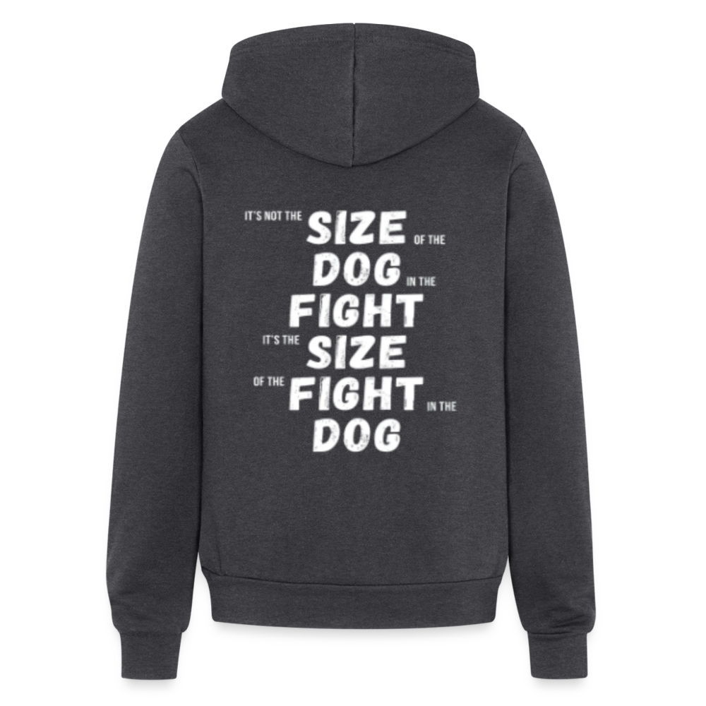 S00307  It's not the size of the dog in the fight, it's the size of the fight in the dog Unisex Zip Hoodie MMA Gift - charcoal grey