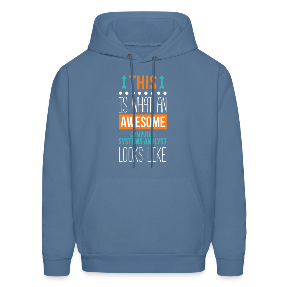 Computer system analyst Hoodie - This is what an awesome Computer system analyst looks like  S00064 Men's Hoodie - denim blue
