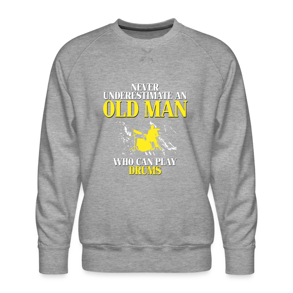 Never underestimate an old man who can play drums Crewneck - heather grey