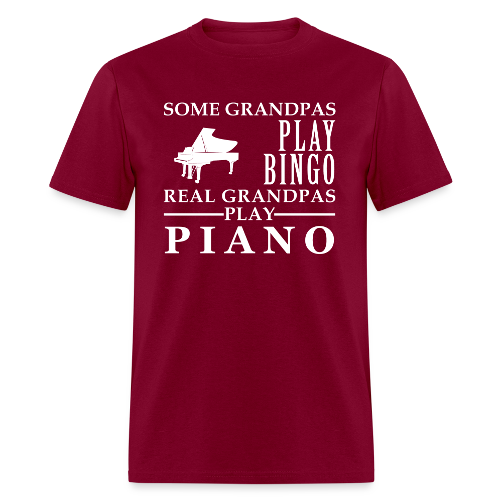 K00045   Piano Gift, Some Grandpas play bingo, Real Grandpas Piano, Grandpa tee, Unisex T-shirt, Grandfather gift, Grandfather t-shirt - burgundy