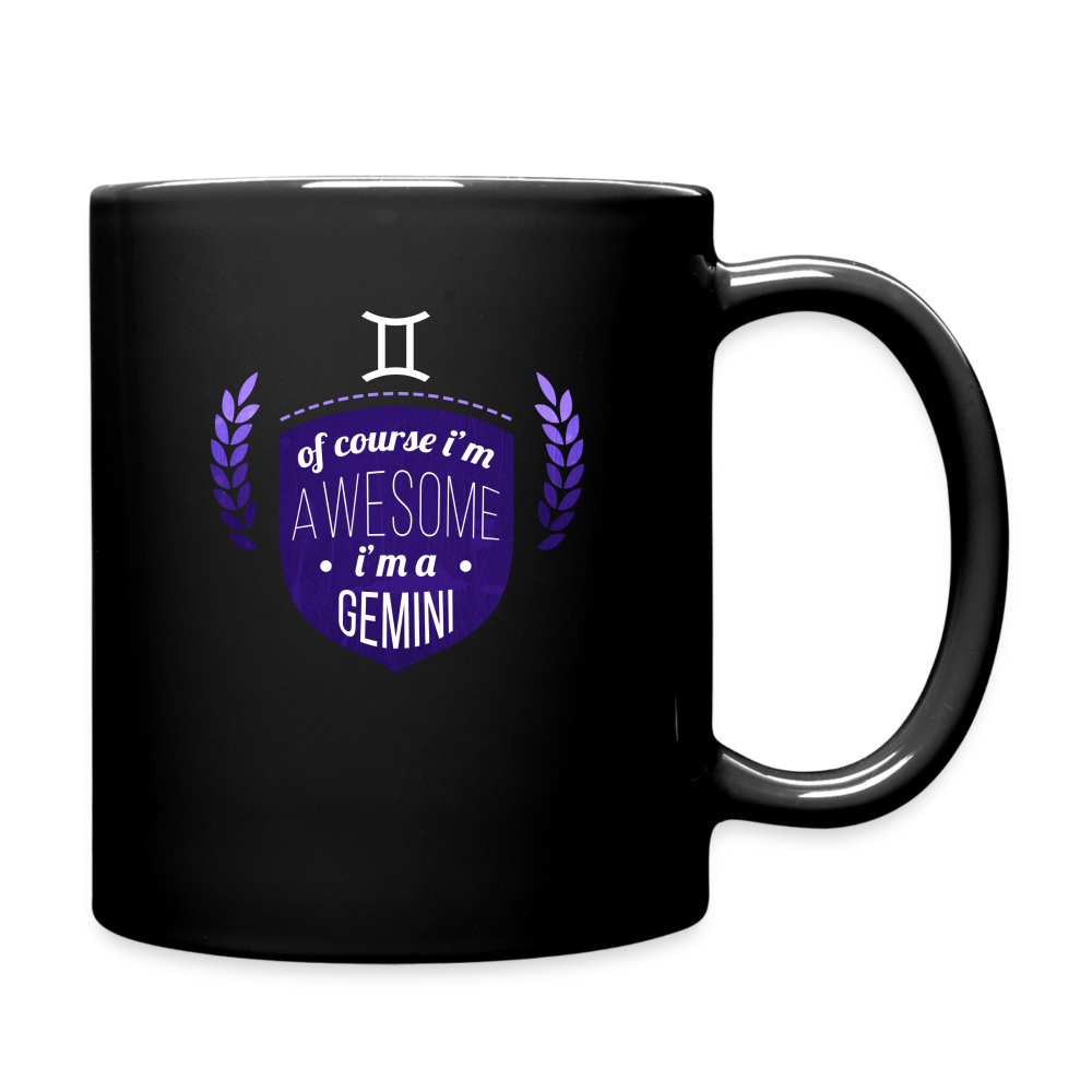 Of course I'm awesome I'm a gemini Full Color Mug - black