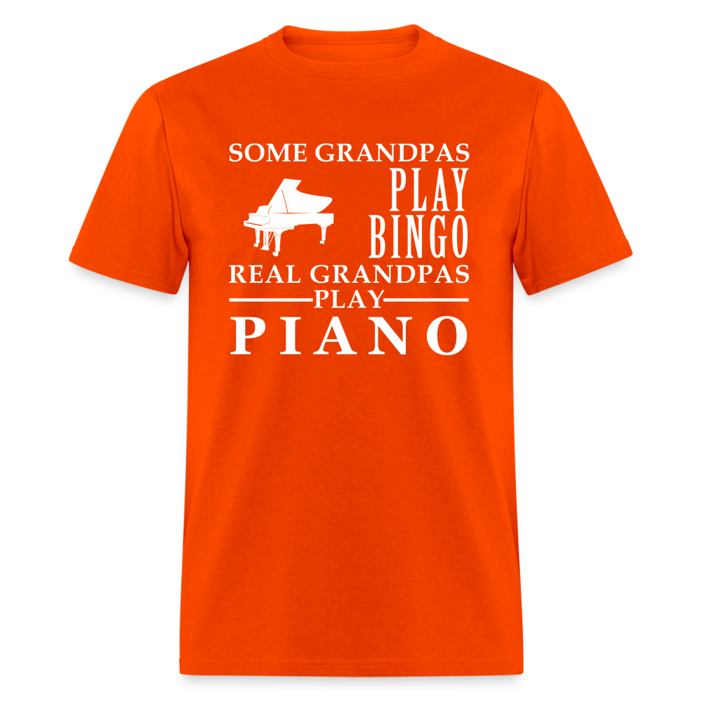 K00045   Piano Gift, Some Grandpas play bingo, Real Grandpas Piano, Grandpa tee, Unisex T-shirt, Grandfather gift, Grandfather t-shirt - orange