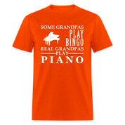 K00045   Piano Gift, Some Grandpas play bingo, Real Grandpas Piano, Grandpa tee, Unisex T-shirt, Grandfather gift, Grandfather t-shirt - orange
