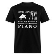 K00045   Piano Gift, Some Grandpas play bingo, Real Grandpas Piano, Grandpa tee, Unisex T-shirt, Grandfather gift, Grandfather t-shirt - black