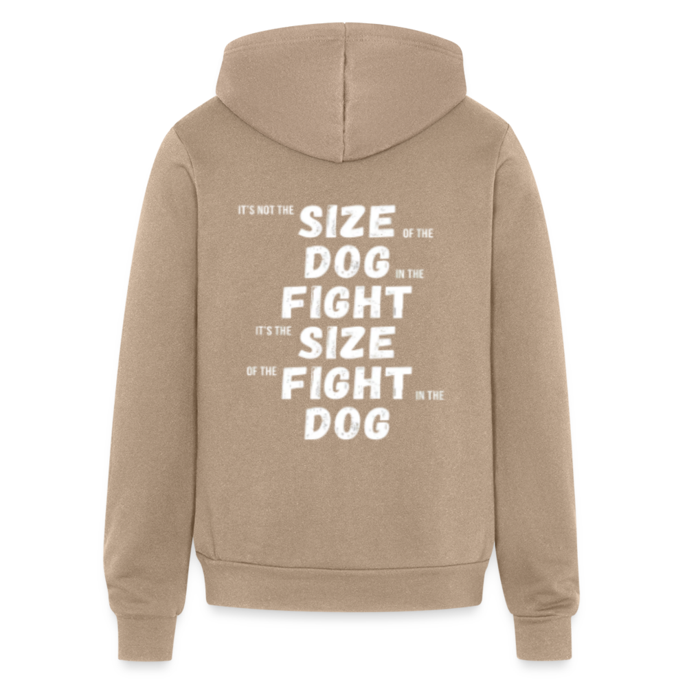 S00307  It's not the size of the dog in the fight, it's the size of the fight in the dog Unisex Zip Hoodie MMA Gift - tan