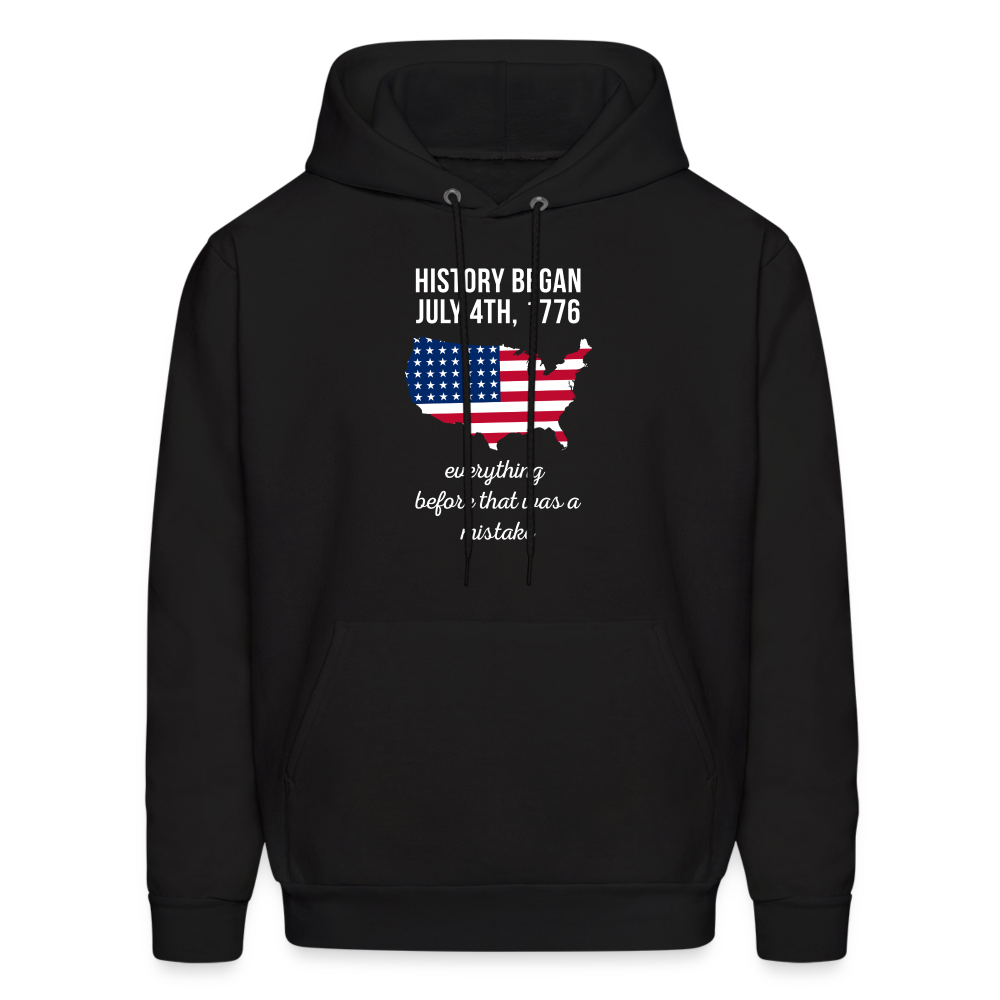 Patriot History began July 4th, 1776, everything before that was a mistake  S00055 Men's Hoodie - black