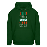 This is what an awesome Chef looks like S00097 Men's Hoodie - forest green