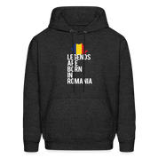 Legends are born in Romania Men's Hoodie - charcoal grey