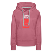 You had me at I need to sell my house! Women’s Premium Hoodie - mauve