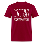 K00044  Saxophone Gift, Some Grandpas play bingo, Real Grandpas Saxophone, Grandpa tee, Unisex T-shirt, Grandfather gift, Grandfather t-shirt - dark red
