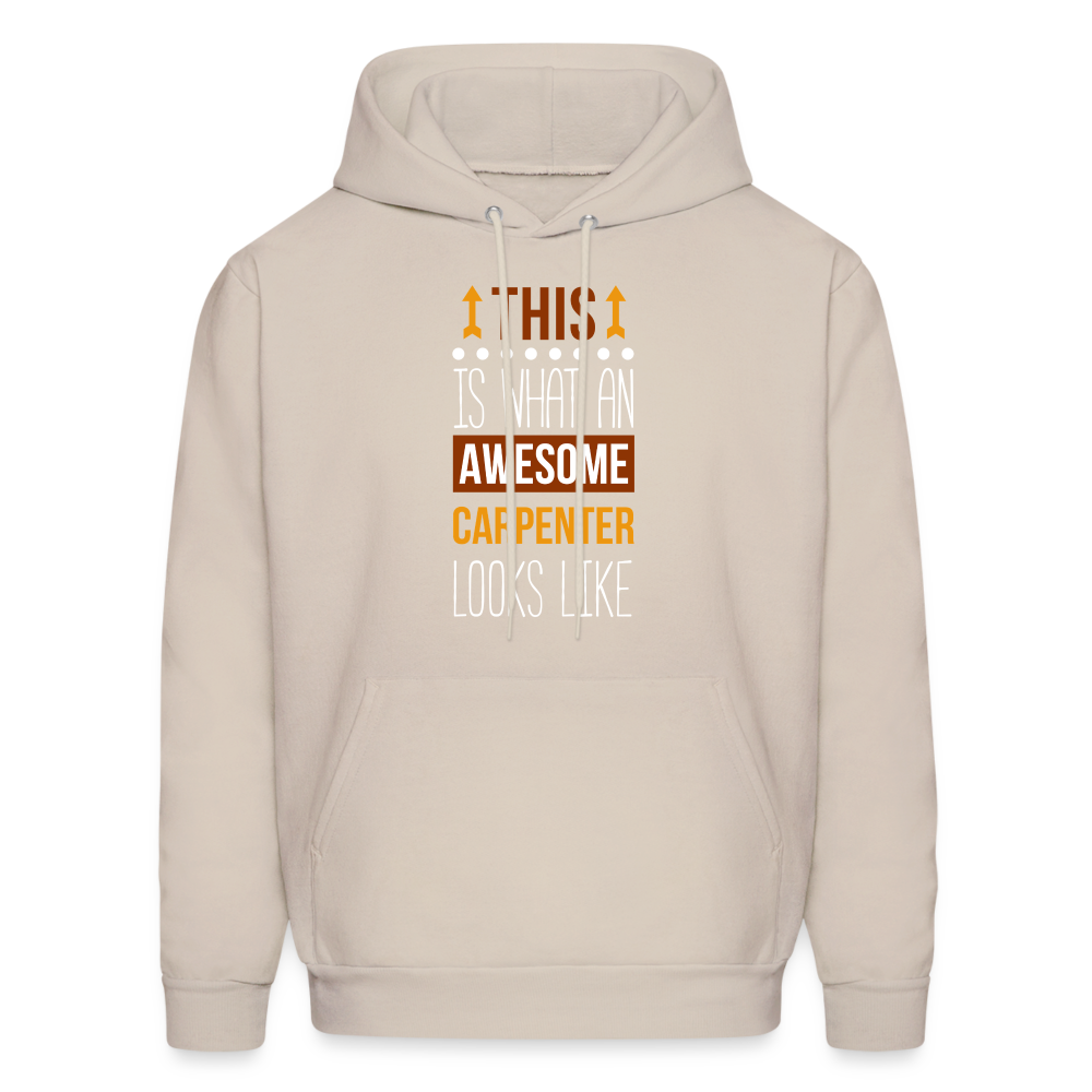 Carpenter Hoodie - This is what an awesome Carpenter looks like  S00096 Men's Hoodie - Sand