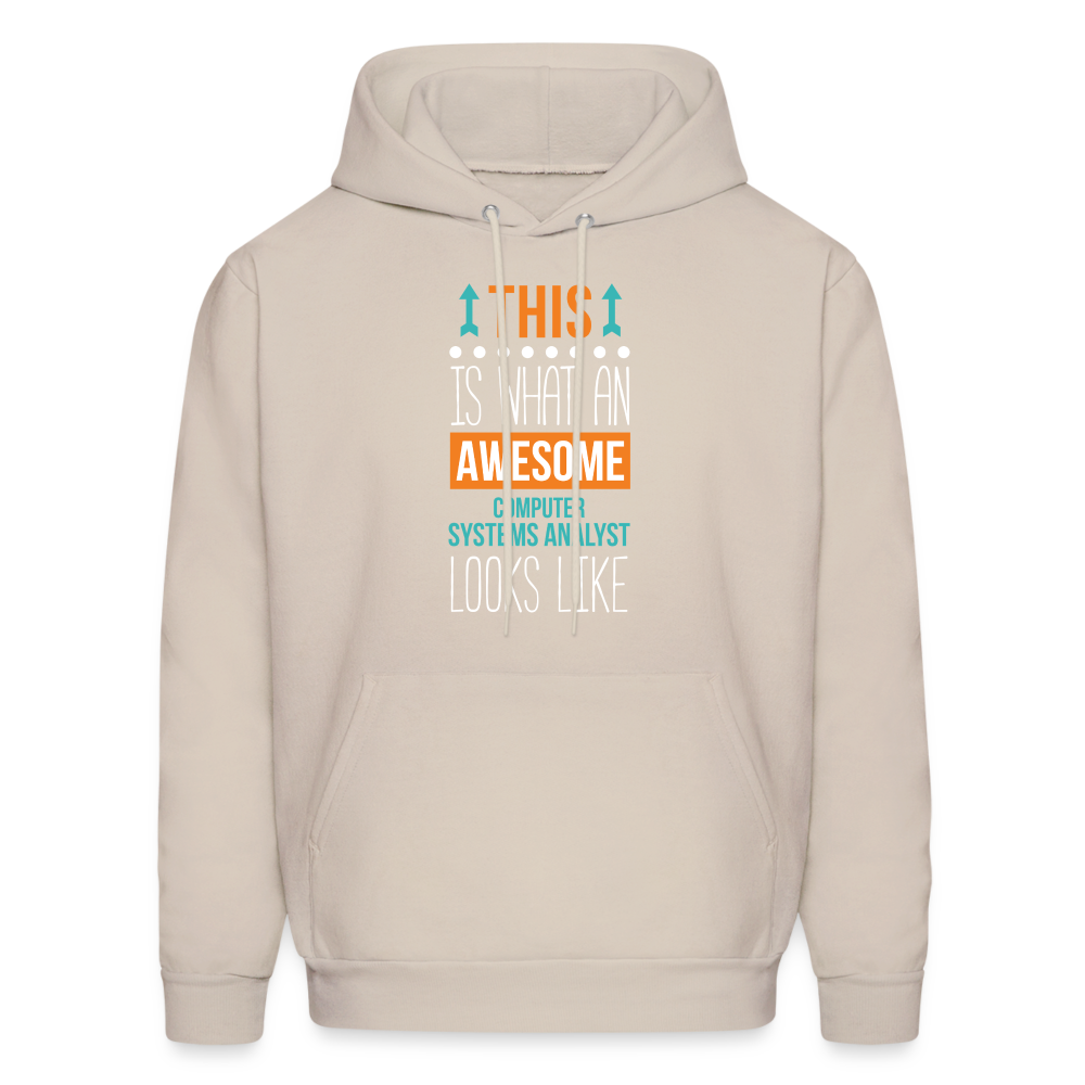 Computer system analyst Hoodie - This is what an awesome Computer system analyst looks like  S00064 Men's Hoodie - Sand