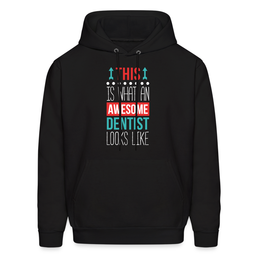 Dentist Hoodie - This is what an awesome Dentist looks like S00063 Men's Hoodie - black