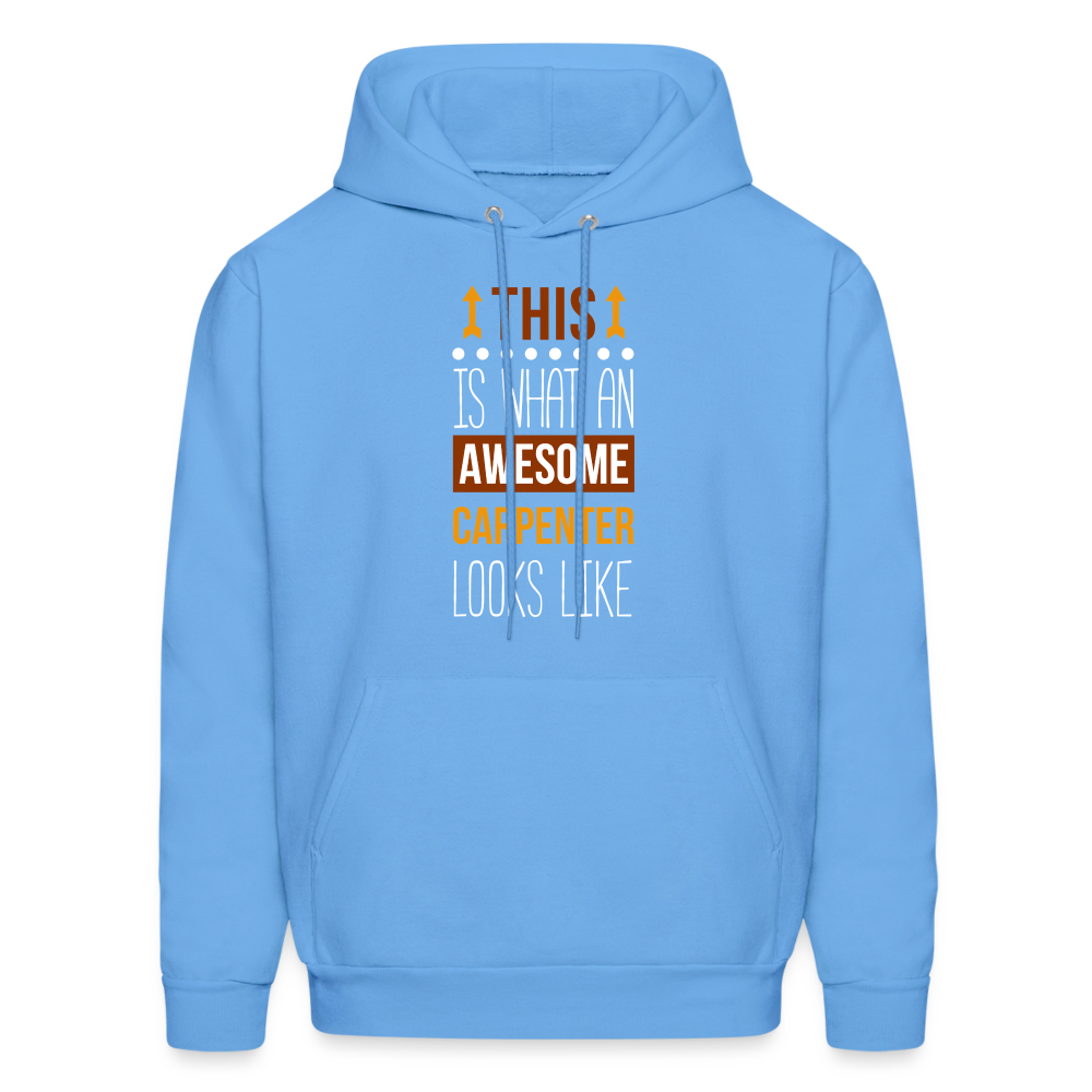 Carpenter Hoodie - This is what an awesome Carpenter looks like  S00096 Men's Hoodie - carolina blue