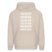 Adopt, if you can't adopt, foster, if you can't foster, sponsor, if you can't sponsor, volunteer.... S00061Men's Hoodie - Sand