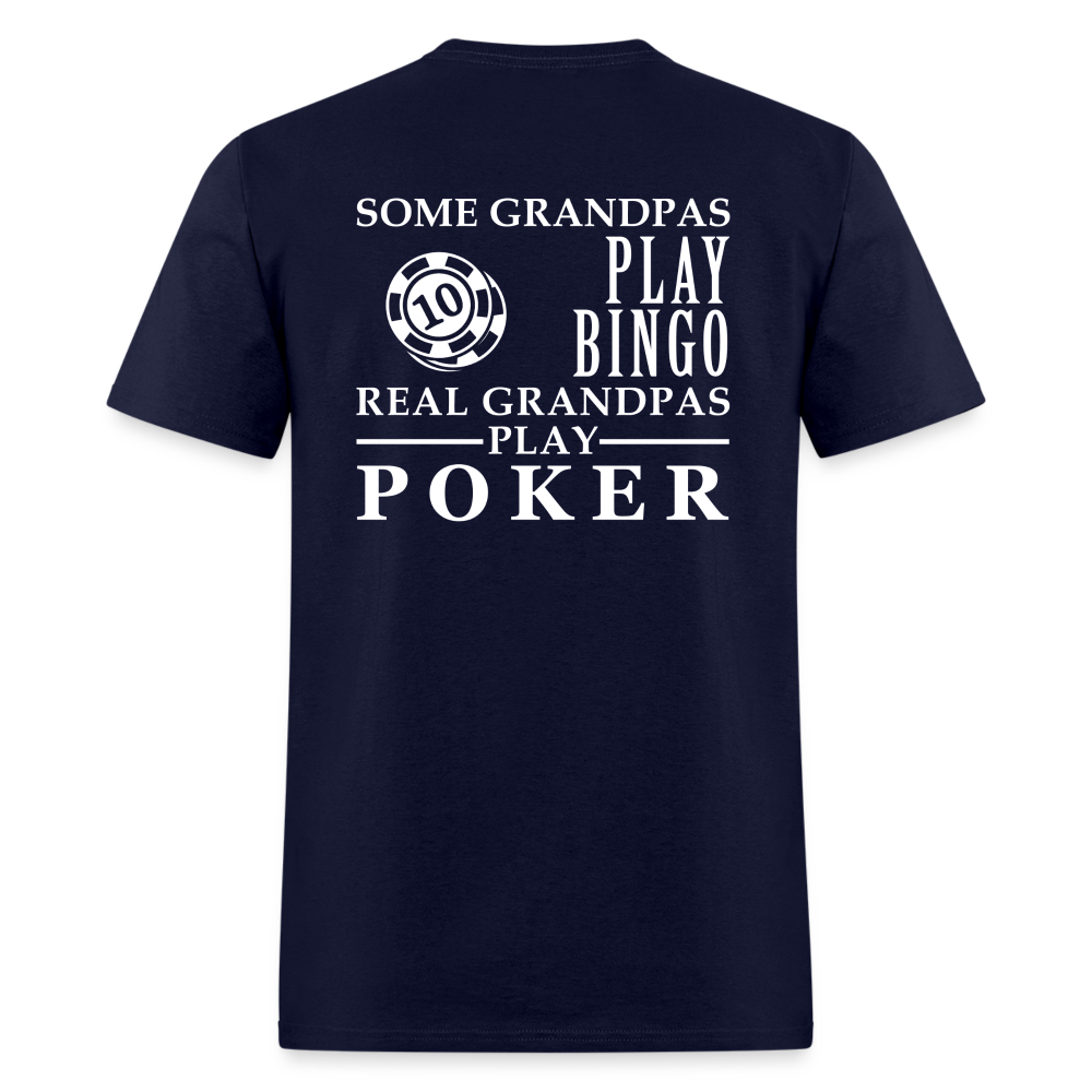 K00023 Some Grandpas play bingo, Real Grandpas Poker, Grandpa tee, Unisex T-shirt, Grandfather gift, Grandfather t-shirt Unisex Classic T-Shirt - navy