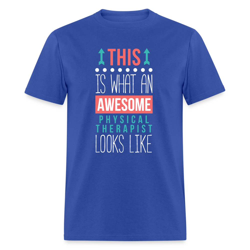This is what an awesome Physical therapist looks like Unisex Classic T-Shirt - royal blue