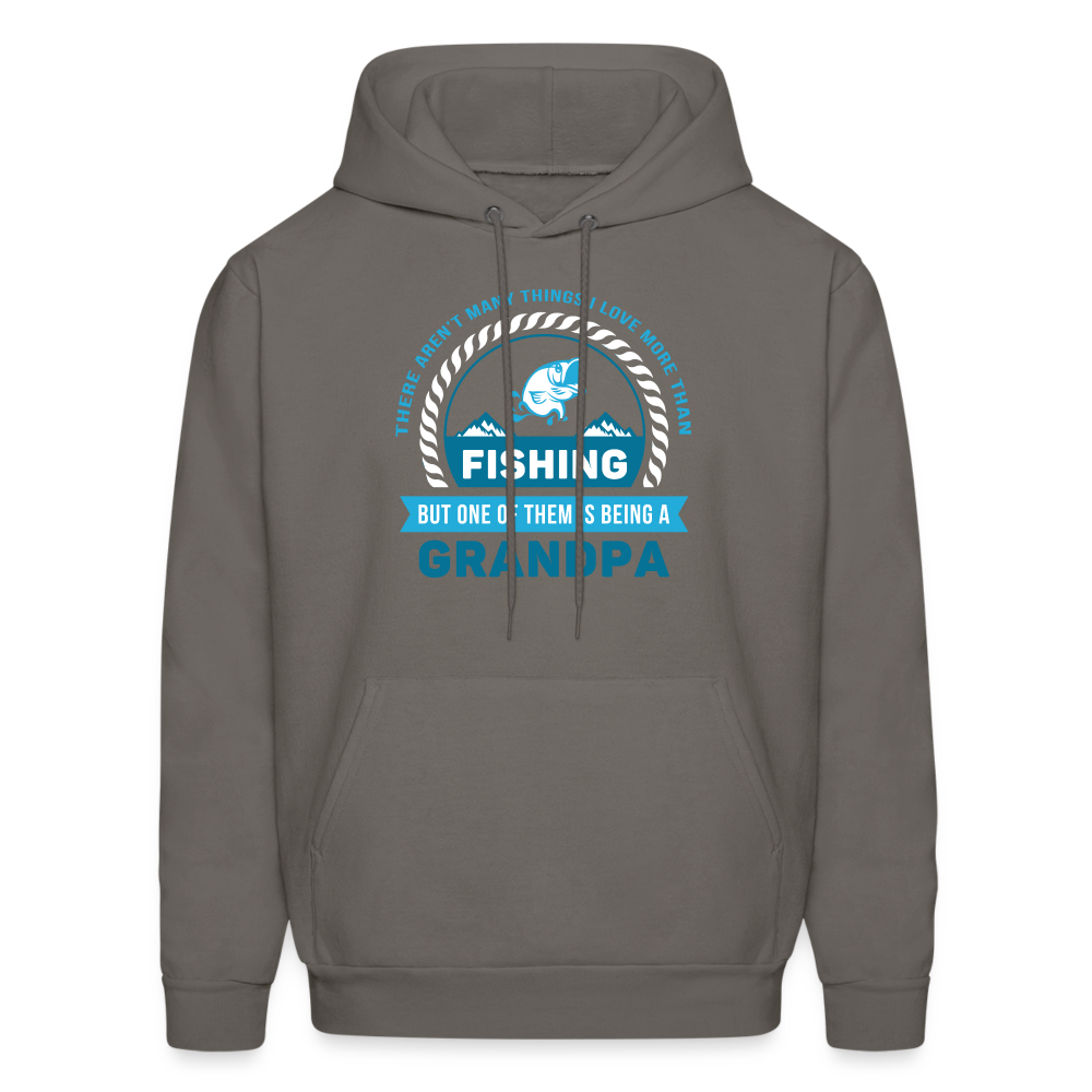 S00608  Grandpa Hoodie - There aren't many things I love more than fishing, but one of them is being a grandpa Father's Day GiftMen's Hoodie - asphalt gray