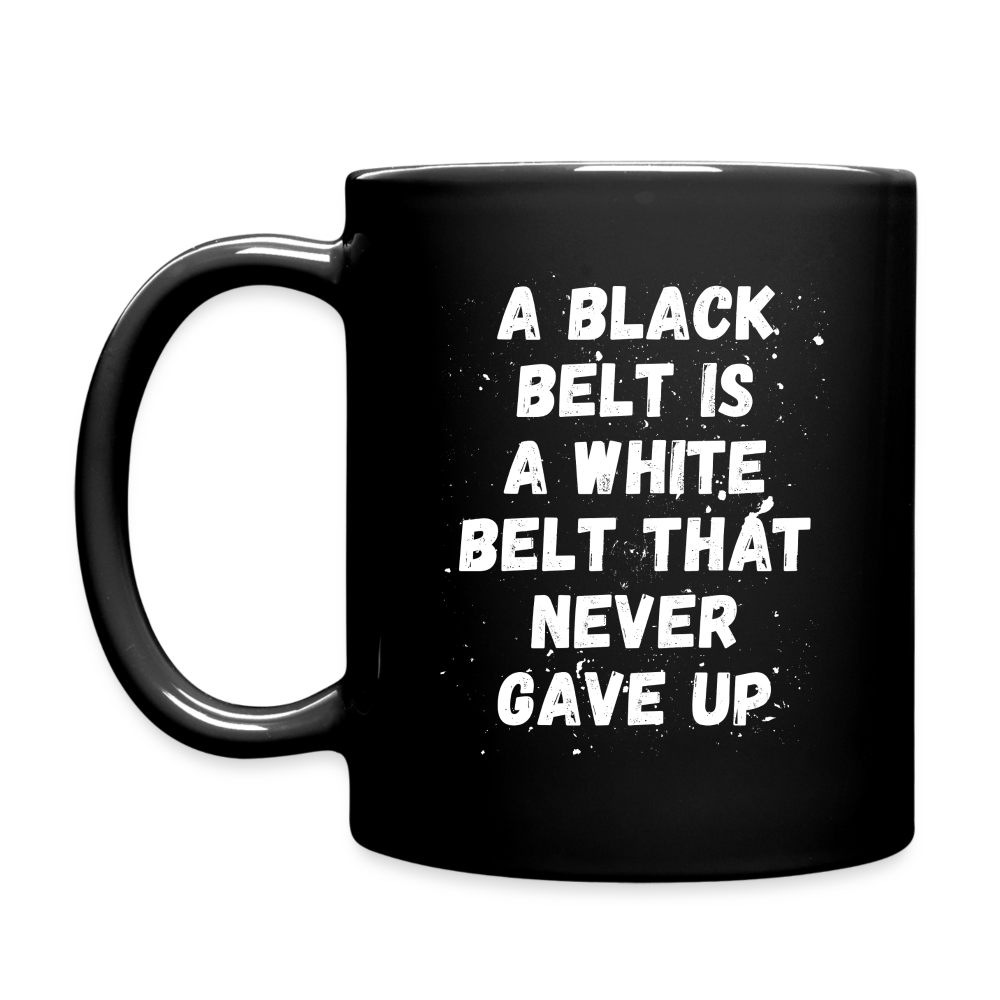SB10779   Mug Brazilian Jiu Jitsu BJJ - A black belt is a white belt that never gave up mug - BJJ Coffee Cup BJJ Coffee Mug (11oz) Black - black