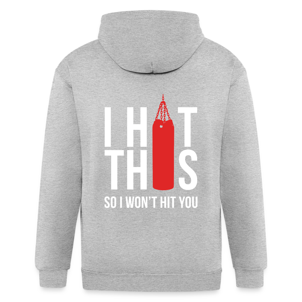 S00187  I hit this, so I won't hit you Unisex Zip Hoodie Boxing Gift - heather gray