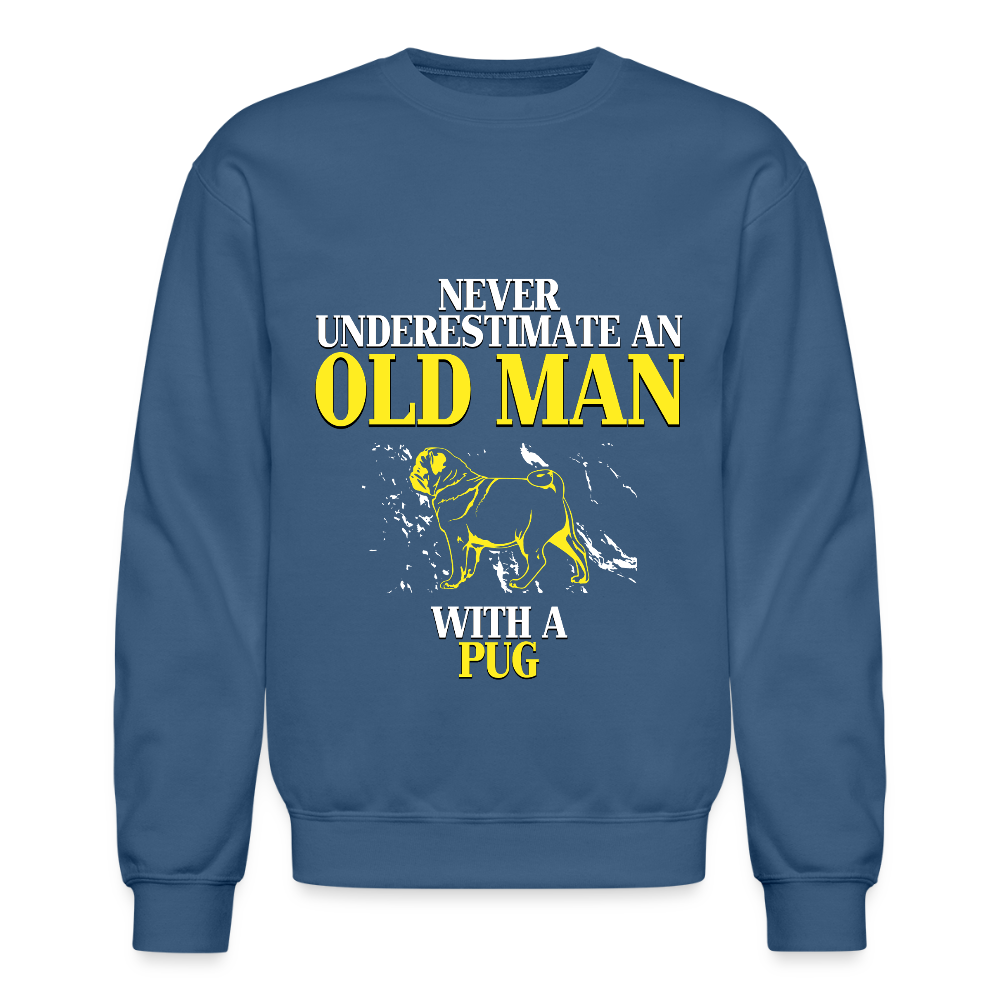 K00702 Pug Hoodie - Never underestimate an old man with a Pug, Father's Day Gift Crewneck Sweatshirt - indigo blue