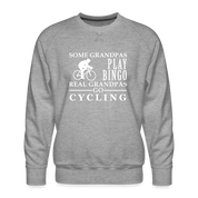 Some Grandpas play bingo, real Grandpas go Cycling Men’s Premium Sweatshirt - heather grey