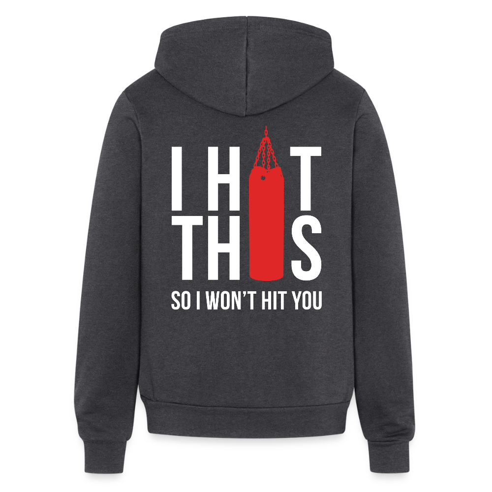 S00187  I hit this, so I won't hit you Unisex Zip Hoodie Boxing GiftUnisex Full Zip Hoodie - charcoal grey