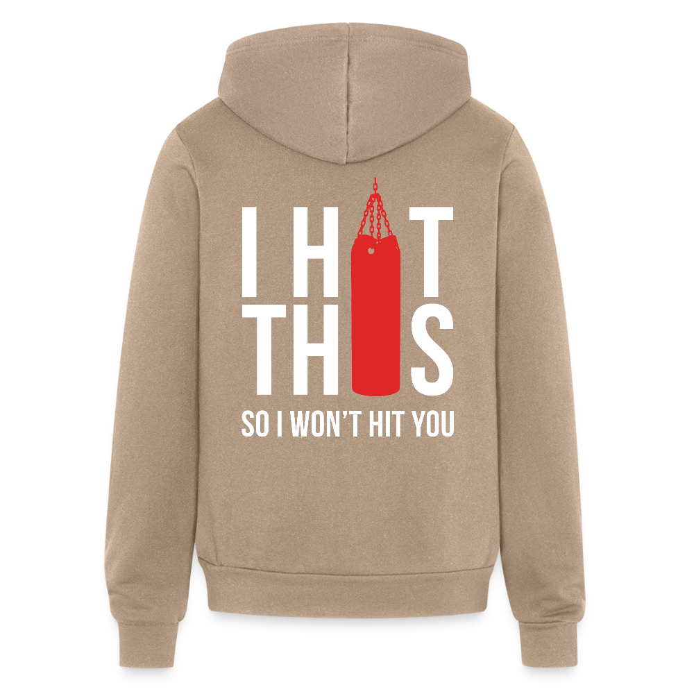 S00187  I hit this, so I won't hit you Unisex Zip Hoodie Boxing GiftUnisex Full Zip Hoodie - tan