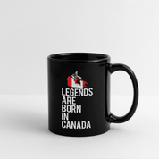 K00420 Legends ate born in Canada Black mug for people born in Canada - black