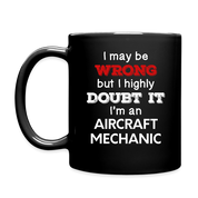SPOD P01848 Aircraft Mechanic - I May Be Wrong But I Highly Doubt It I'm Aircraft Mechanic 11 oz - black