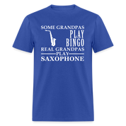 K00044  Saxophone Gift, Some Grandpas play bingo, Real Grandpas Saxophone, Grandpa tee, Unisex T-shirt, Grandfather gift, Grandfather t-shirt - royal blue